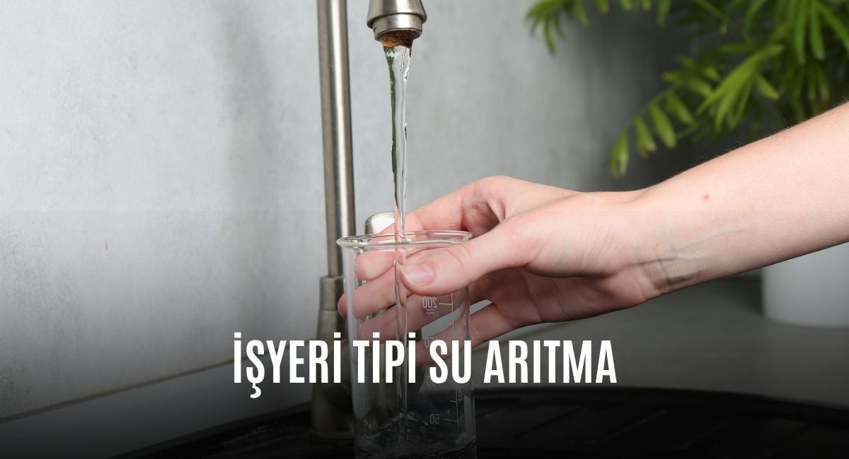 İşyeri Tipi Su Arıtma