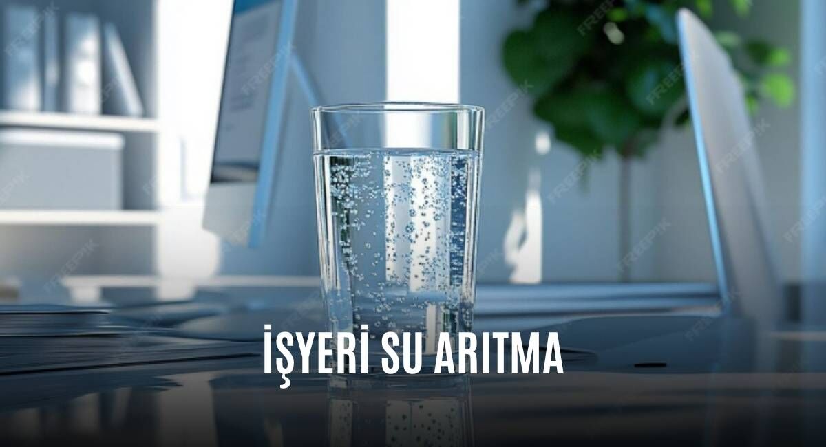 İşyeri Su Arıtma 
