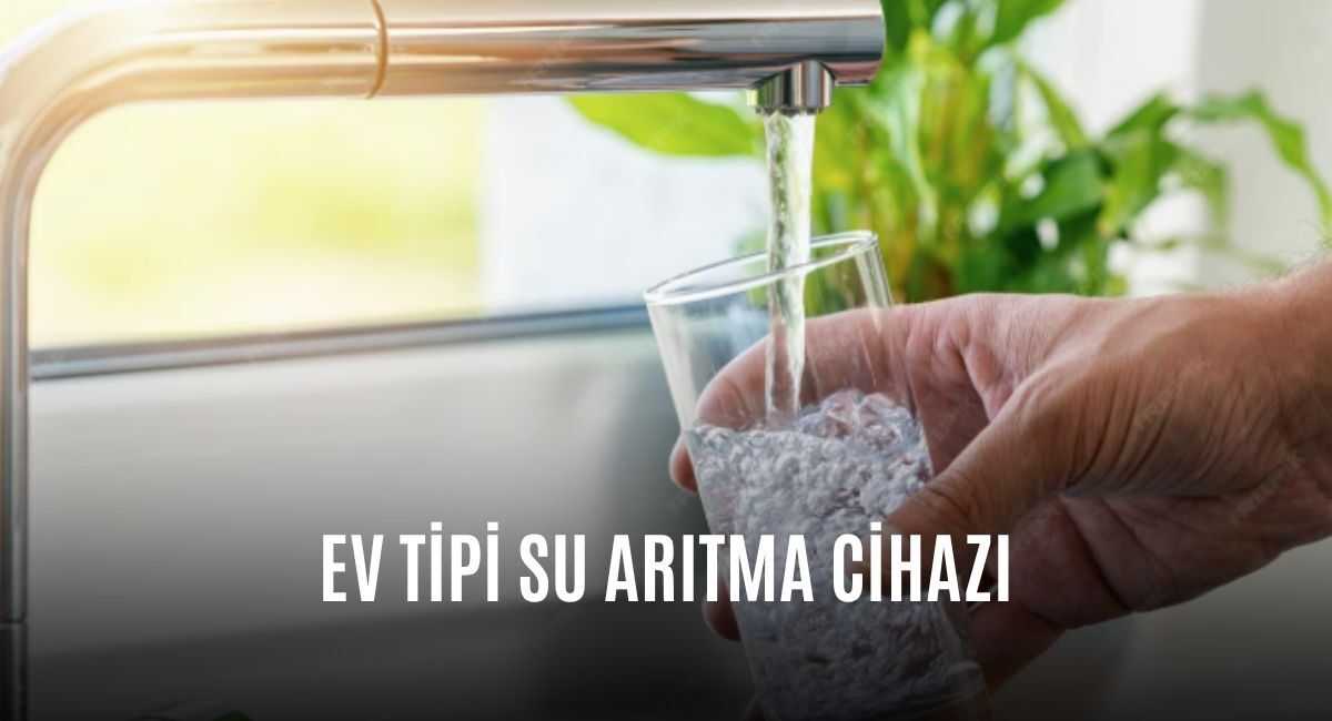Ev Tipi Su Arıtma Cihazı