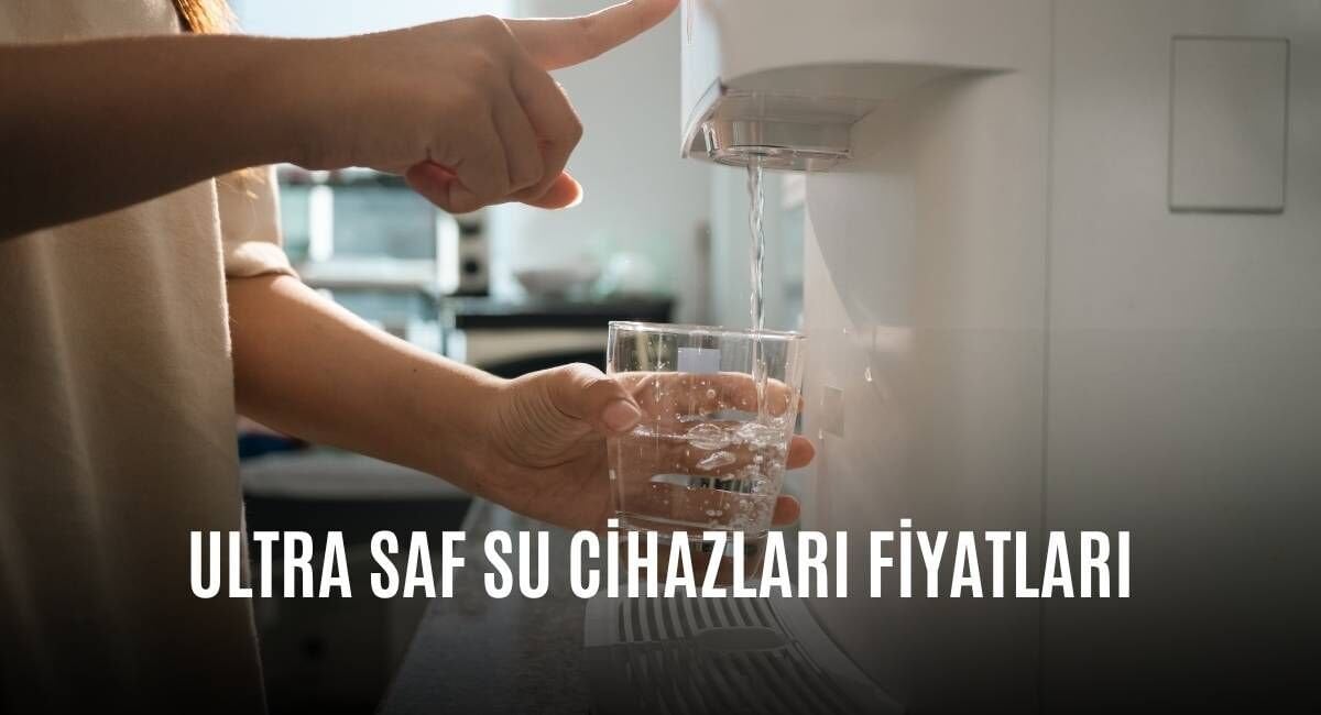 Ultra Saf Su Cihazları Fiyatları