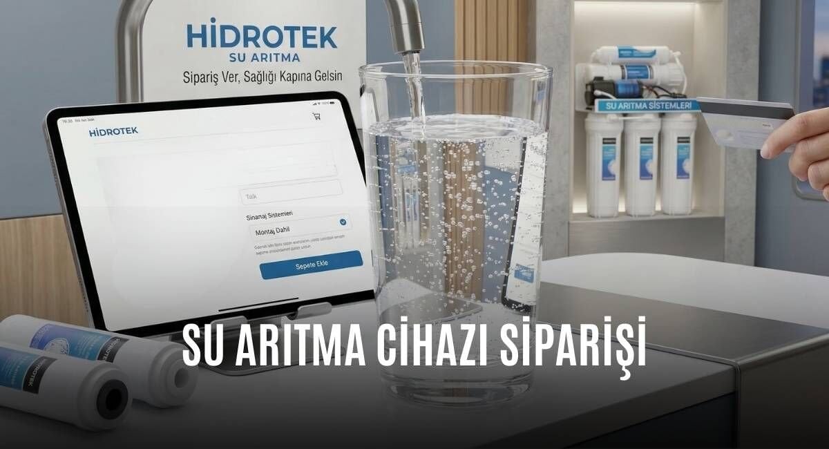 Su Arıtma Cihazı Siparişi