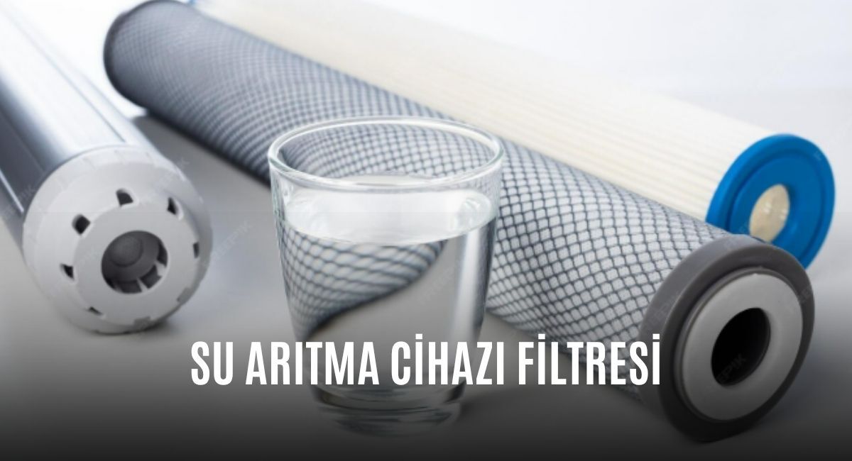 Su Arıtma Cihazı Filtresi