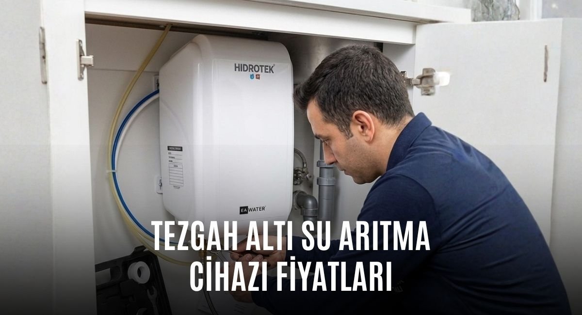 Tezgah Altı Su Arıtma Cihazı Fiyatları