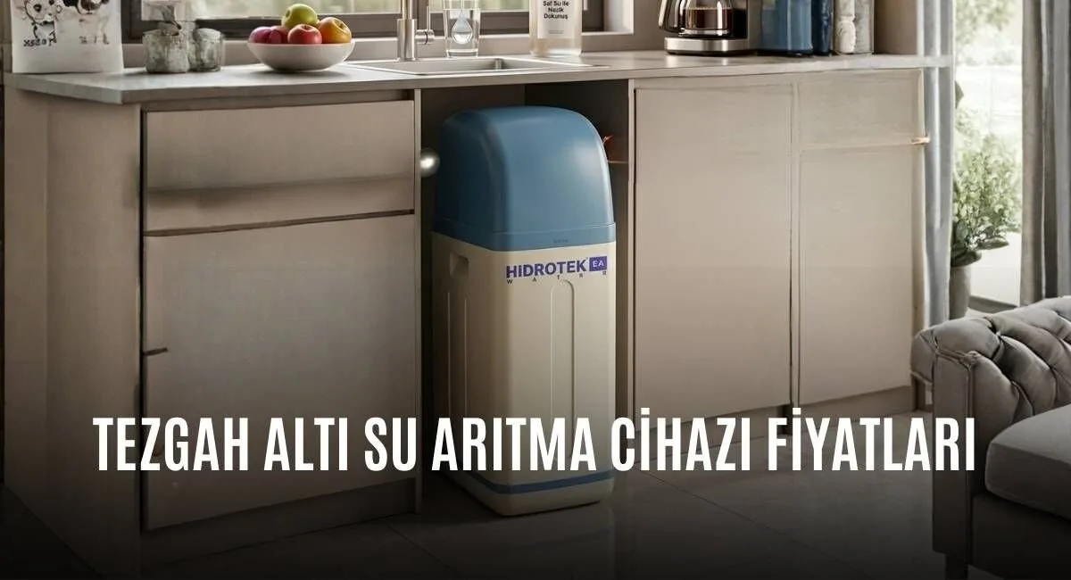 Tezgah Altı Su Arıtma Cihazı Fiyatları